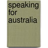 Speaking for Australia door Rod Kemp