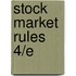 Stock Market Rules 4/E