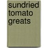 Sundried Tomato Greats