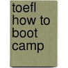 Toefl How To Boot Camp door Helen Culver