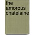 The Amorous Chatelaine