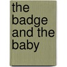 The Badge and the Baby door Alison Kent