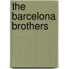 The Barcelona Brothers door Carlos Zanón