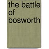 The Battle of Bosworth door Michael Bennett
