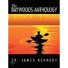 The Baywoods Anthology door Dr James Kennedy