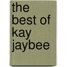 The Best of Kay Jaybee door Kay Jaybee