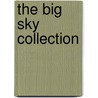 The Big Sky Collection door C.J. Box