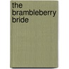 The Brambleberry Bride door Hayley Ann Solomon