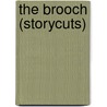 The Brooch (Storycuts) by Susan Hill