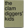 The Clam Diggers' Kids door Robert (Bob) Hart