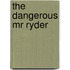 The Dangerous Mr Ryder
