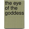 The Eye of the Goddess door Debbie Russell