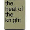 The Heat of the Knight door Scottie Barrett