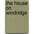 The House on Windridge