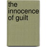 The Innocence of Guilt door Eileen Dewhurst