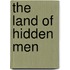 The Land of Hidden Men