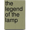 The Legend of the Lamp door Kristin Ruggaber