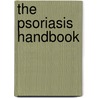 The Psoriasis Handbook door Psoriasis Association (Great Britain)