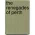 The Renegades of Perth