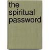 The Spiritual Password by Princess M�rtha Louise