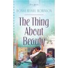 The Thing About Beauty by Donna Robinson