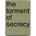 The Torment of Secrecy