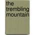 The Trembling Mountain