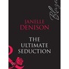 The Ultimate Seduction door Janelle Denison