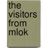 The Visitors from Mlok by Clark Ashton Smith