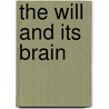 The Will and Its Brain door L. Der Deecke