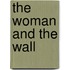 The Woman and the Wall