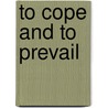 To Cope and to Prevail door Dr Ilse Warg