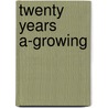 Twenty Years A-Growing door Maurice O'Sullivanan