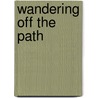 Wandering Off the Path door Willa Edwards