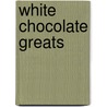 White Chocolate Greats by Jo Franks