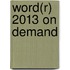Word(r) 2013 on Demand