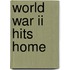 World War Ii Hits Home