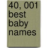 40, 001 Best Baby Names door Diane Stafford