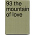 93 the Mountain of Love