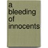 A Bleeding of Innocents