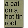 A Cat on a Hot Tin Roof door Astrid Cooper