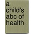 A Child's Abc Of Health