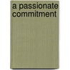 A Passionate Commitment by Crawford W. Loritts