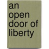 An Open Door of Liberty door Nick McNaughton