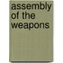 Assembly of the Weapons