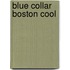 Blue Collar Boston Cool