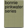Bonnie Pinkwater Series door Robert Spiller