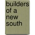 Builders of a New South
