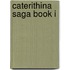 Caterithina Saga Book I