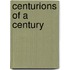 Centurions of a Century
